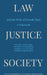 Law, Justice, Society by Upendra Baxi, Amita Dhanda