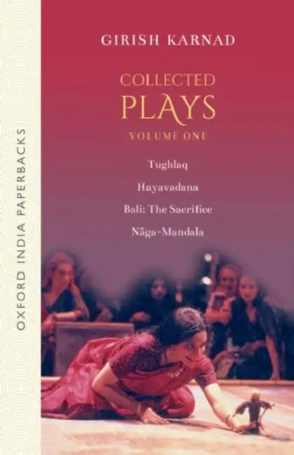 Collected Plays Volume 1 by Girish Karnad
