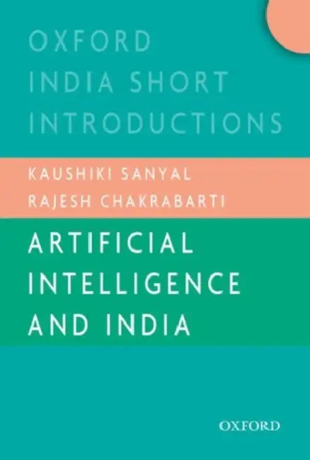 Artificial Intelligence and India (Oisi) by Chakrabarty,Rajesh; Sanyal,Kaushiki