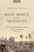 Meat, Mercy, Morality: Animals and Humanitarianism in Colonial Bengal, 1850-1920 by Dr Samiparna Samanta
