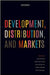 Development, Distribution, and Markets by Kaushik Basu