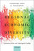 Regional Economic Diversity: Lessons from an Emergent India by Dr. Poornima Dore