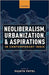 Neoliberalism, Urbanization and Aspirations in Contemporary India by Sujata Patel