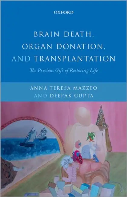 Brain Death, Organ Donation And Transplantation by Deepak Gupta, Anna Teresa Mazzeo