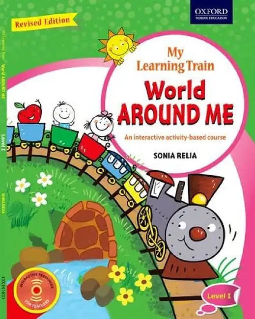 My Learning Train World Around Me (Revised Edition) Level 1 by Sonia Relia