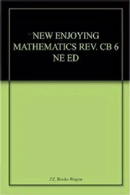 New Enjoying Mathematics Revised Coursebook 6 North-East Edition by Jose Paul