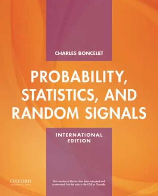 Probability, Statistics, and Random Signals by Charles Boncelet