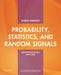 Probability, Statistics, and Random Signals by Charles Boncelet