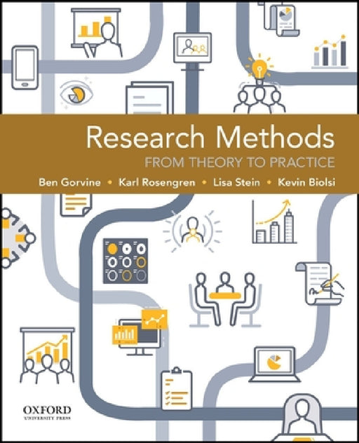 Research Methods: From Theory to Practice by Ben Gorvine, Karl Rosengren, Lisa Stein