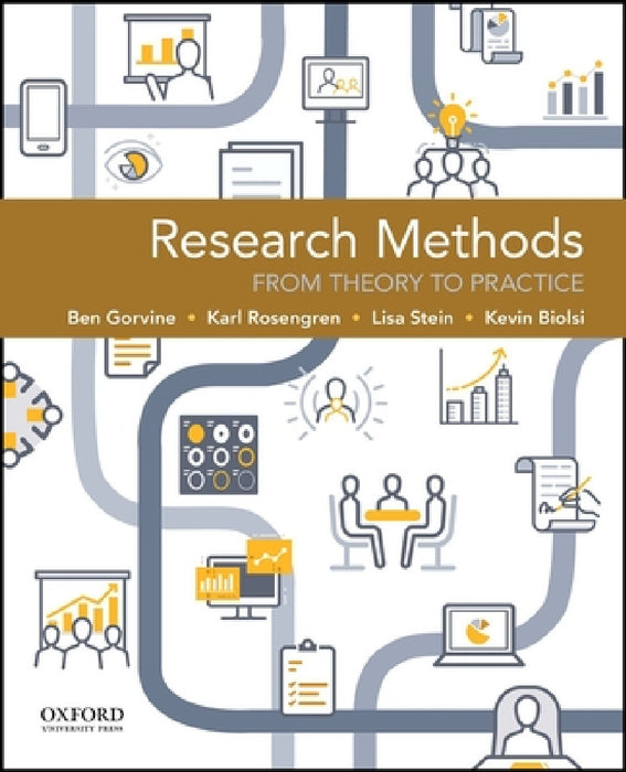 Research Methods: From Theory to Practice by Ben Gorvine, Karl Rosengren, Lisa Stein