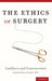 The Ethics of Surgery: Conflicts and Controversies by Robert M. Sade