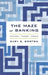 Maze of Banking: History, Theory, Crisis by Gary B. Gorton