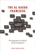 The Al Qaeda Franchise: The Expansion of Al-Qaeda and Its Consequences by Barak Mendelsohn