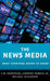The News Media: What Everyone Needs to Know by C. W. Anderson, Leonard Downie, Michael Schudson