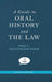 A Guide to Oral History and the Law by John A. Neuenschwander