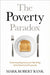 The Poverty Paradox: Understanding Economic Hardship Amid American Prosperity by Mark Robert Rank