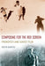 Composing for the Red Screen: Prokofiev and Soviet Film by Kevin Bartig