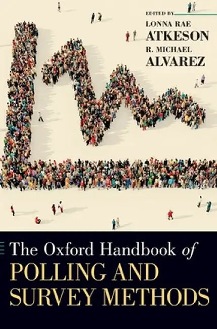 The Oxford Handbook of Polling and Survey Methods by Rae Atkeson