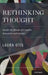 Rethinking Thought: Inside the Minds of Creative Scientists and Artists by Laura Otis
