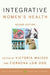 Integrative Women's Health (Revised) by Victoria Maizes