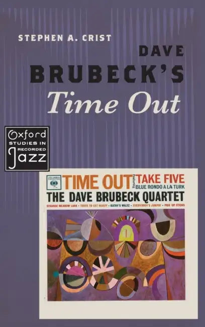 Dave Brubeck's Time Out by Stephen A. Crist