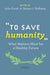 To Save Humanity : by Edited By Frenk & Hoffman, Steven Hoffman