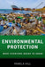 Environmental Protection: What Everyone Needs to Know® by Hill