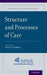 Structure and Processes of Care by Betty R. Ferrell