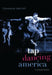 Tap Dancing America: A Cultural History by Constance Valis Hill
