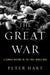 The Great War: A Combat History of the First World War by Peter Hart