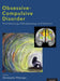 Obsessive-Compulsive Disorder: Phenomenology, Pathophysiology, and Treatment by Christopher Pittenger
