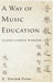A Way of Music Education: Classic Chinese Wisdoms by Victor Fung