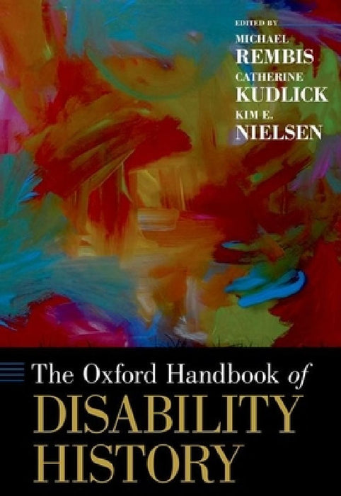 The Oxford Handbook of Disability History by Michael Rembis