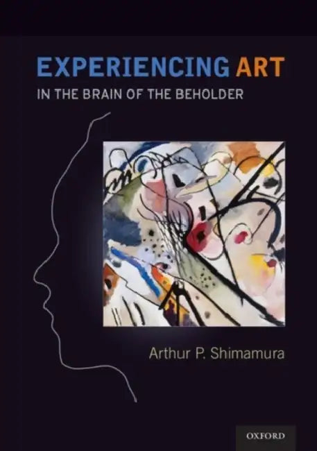 Experiencing Art by Arthur Shimamura