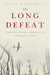 The Long Defeat: Cultural Trauma, Memory, and Identity in Japan by Akiko Hashimoto