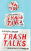 Trash Talks: Revelations in the Rubbish by Elizabeth V. Spelman
