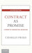 Contract as Promise: A Theory of Contractual Obligation by Charles Fried