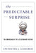 Predictable Surprise: The Unraveling of the U.S. Retirement System by Sylvester J. Schieber
