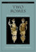 Two Romes: Rome and Constantinople in Late Antiquity by Lucy Grig, Gavin Kelly