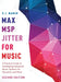 Max/Msp/Jitter for Music: A Practical Guide to Developing Interactive Music Systems for Education and More by V. J. Manzo