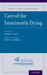 Care of the Imminently Dying by Betty Ferrell, Nessa Coyle, Judith Paice