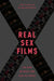 Real Sex Films: The New Intimacy and Risk in Cinema by Tulloch & Middleweek