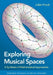 Exploring Musical Spaces: A Synthesis of Mathematical Approaches by Julian Hook