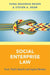 Social Enterprise Law: Trust, Public Benefit and Capital Markets by Dana Brakman Reiser, Steven A. Dean