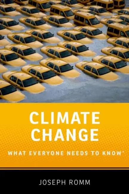 Climate Change: What Everyone Needs to Know(r) by Joseph Romm