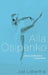 Alla Osipenko: Beauty and Resistance in Soviet Ballet by Joel Lobenthal