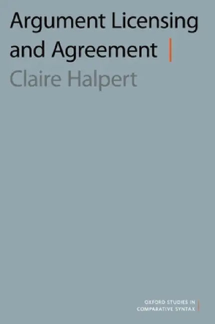 Argument Licensing and Agreement by Claire Halpert