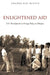 Enlightened Aid: U.S. Development as Foreign Policy in Ethiopia by Amanda Kay McVety