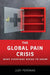 The Global Pain Crisis: What Everyone Needs to Know by Foreman