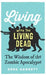 Living with the Living Dead: The Wisdom of the Zombie Apocalypse by Greg Garrett